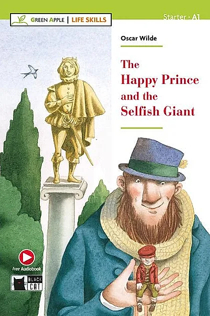The Happy Prince and The Selfish Giant + Online Audio + App (Starter - A1)