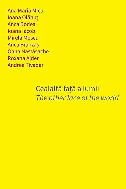 Cealaltă față a lumii / The other face of the world