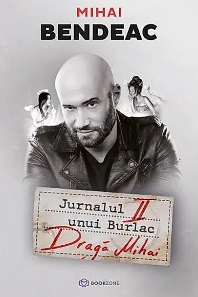 Jurnalul unui burlac. Dragă Mihai (Vol. 2)