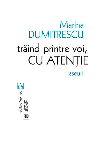 Trăind printre voi, cu atenție