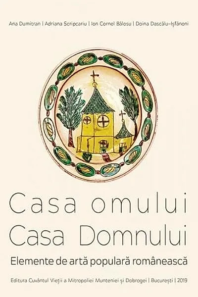 Casa omului. Casa Domnului