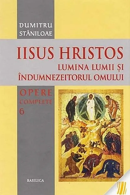 Iisus Hristos. Lumina lumii și îndumnezeitorul omului
