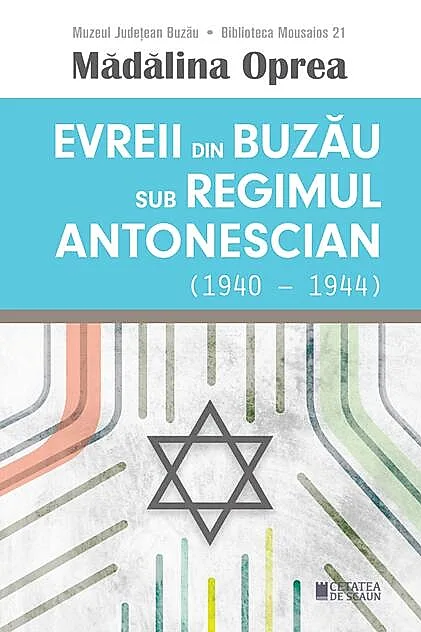 Evreii din Buzău sub regimul antonescian (1940-1944)