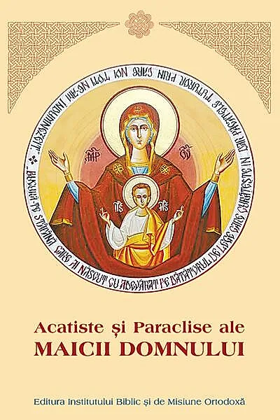 Acatiste şi paraclise ale maicii Domnului
