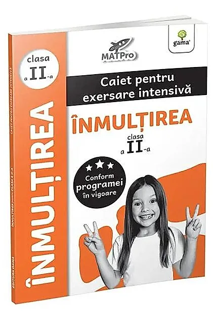 Înmulțirea. Caiet pentru exersare intensivă. Clasa a II-a