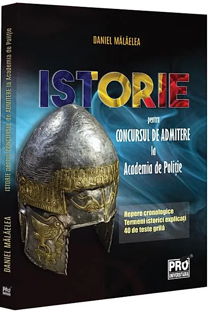 Istorie pentru concursul de admitere la Academia de Poliție