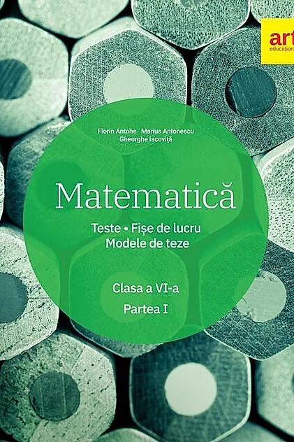 Matematică. Clasa a VI-a. Semestrul 1. Teste. Fișe de lucru. Modele de teze