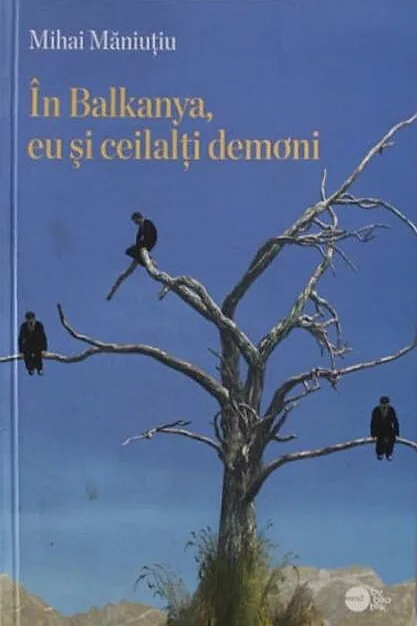 În Balkanya, eu și ceilalți demoni (RESIGILAT)