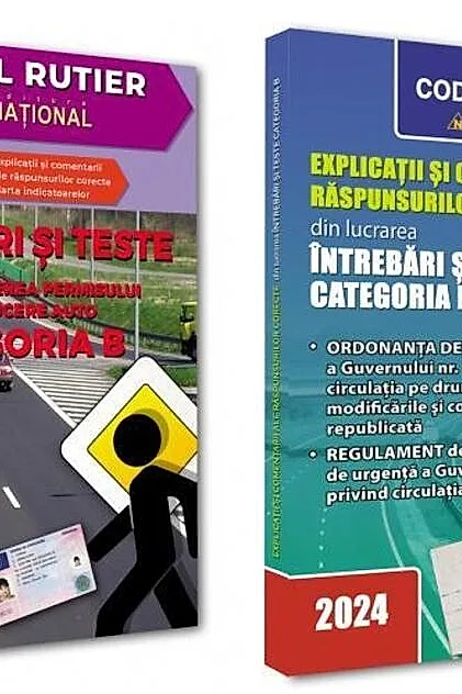 Întrebări și teste pentru obținerea permisului de conducere auto Categoria B 2024 + Explicații și comentarii ale răspunsurilor corecte
