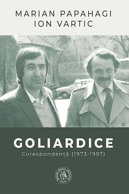 Goliardice. Corespondență (1973-1997)
