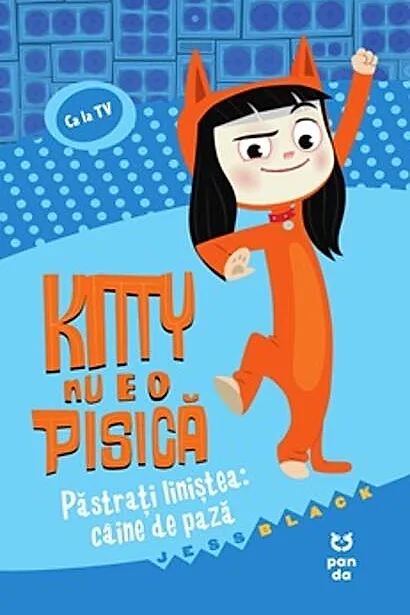 Kitty nu e o pisică. Păstrați liniștea: câine de pază