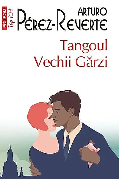 Tangoul Vechii Gărzi (Top10+)