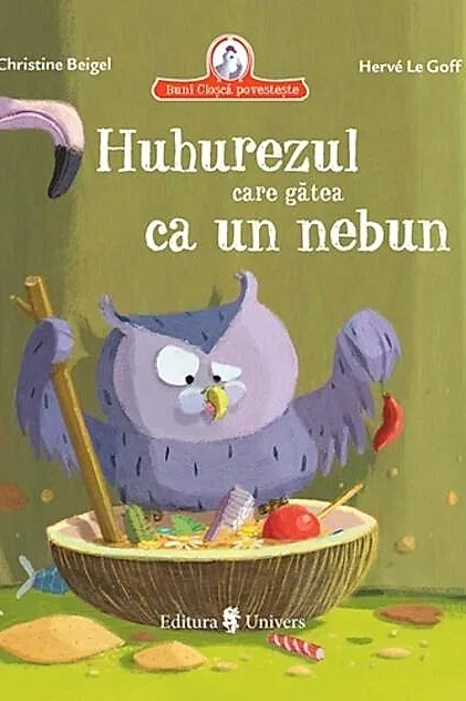 Huhurezul care gătea ca un nebun