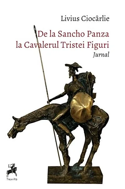 De la Sancho Panza la Cavalerul Tristei Figuri
