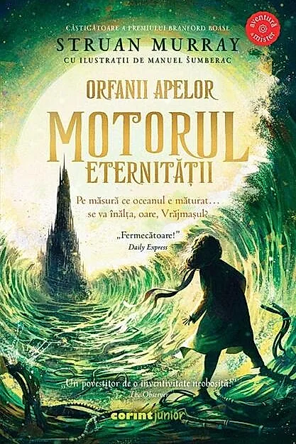 Orfanii apelor. Motorul Eternității (Vol. 3)