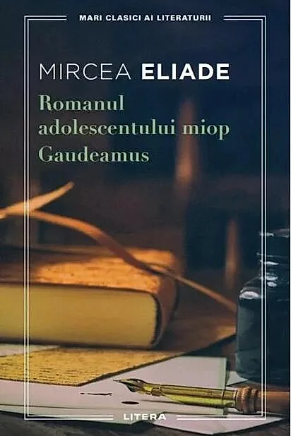 Romanul adolescentului miop. Gaudeamus