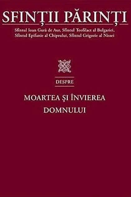 Sfinții Părinti despre Moartea și Învierea Domnului