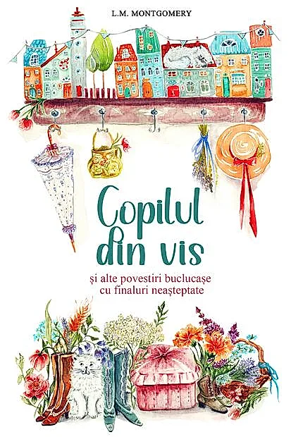 Copilul din vis și alte povestiri buclucașe cu finaluri neașteptate