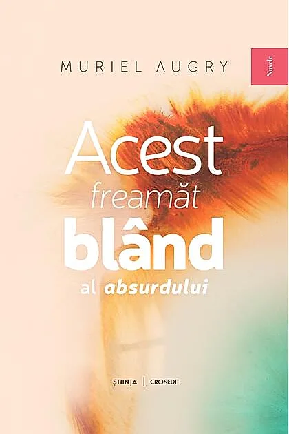 Acest freamăt blând al absurdului