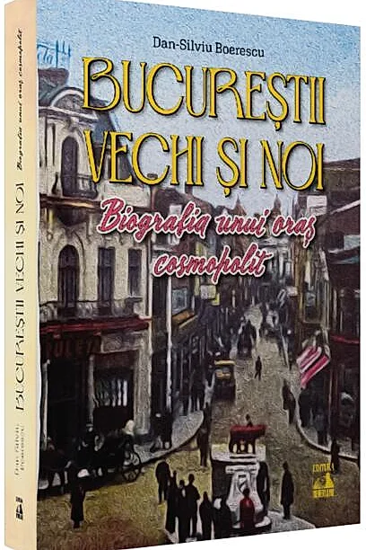 Bucureștii vechi și noi