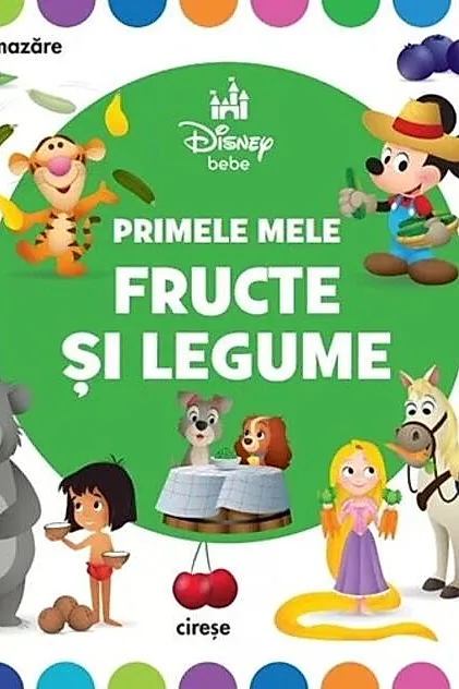Disney Bebe. Primele mele fructe și legume