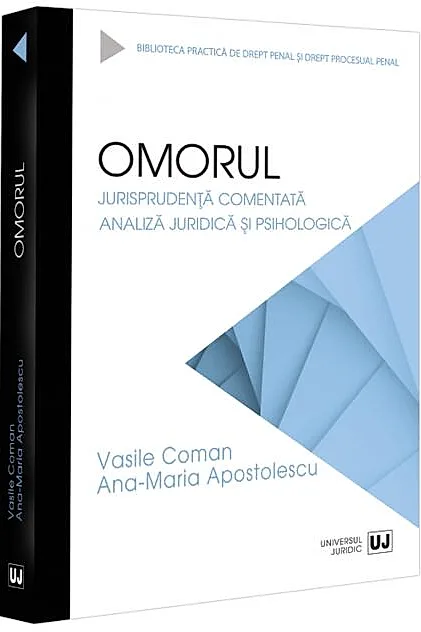 Omorul. Jurisprudență comentată. Analiză juridică și psihologică