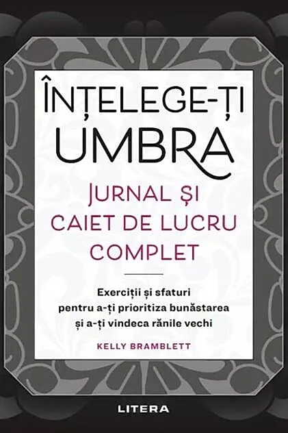Înțelege-ți umbra. Jurnal și caiet de lucru complet