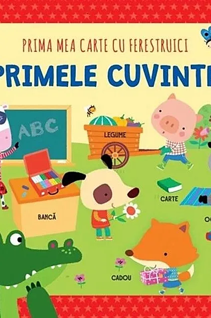 Prima mea carte cu ferestruici. Primele cuvinte