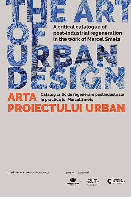 The Art of Urban Design/ Arta proiectului urban