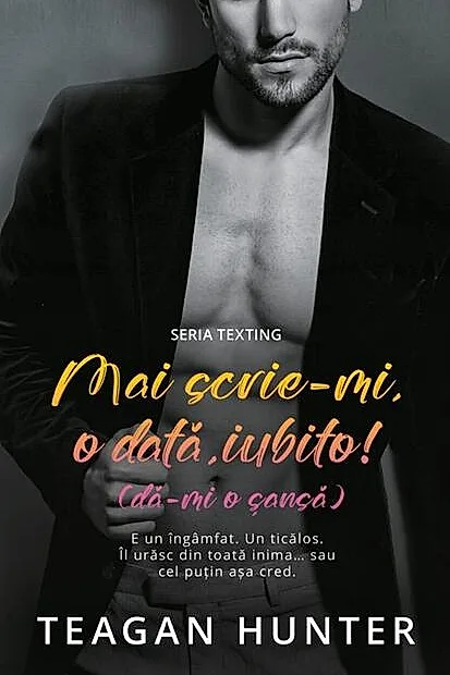 Mai scrie-mi, o dată, iubito! (Vol. 4)