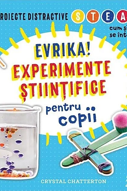 Evrika! Experimente științifice pentru copii