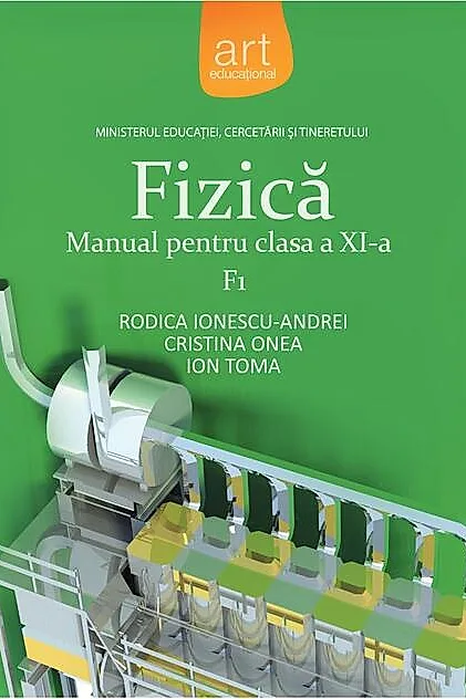 Fizică F1. Manual pentru clasa a XI-a