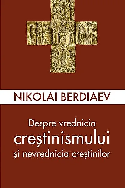 Despre vrednicia creștinismului și nevrednicia creștinilor
