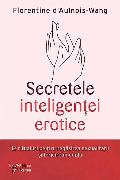 Secretele inteligenţei erotice