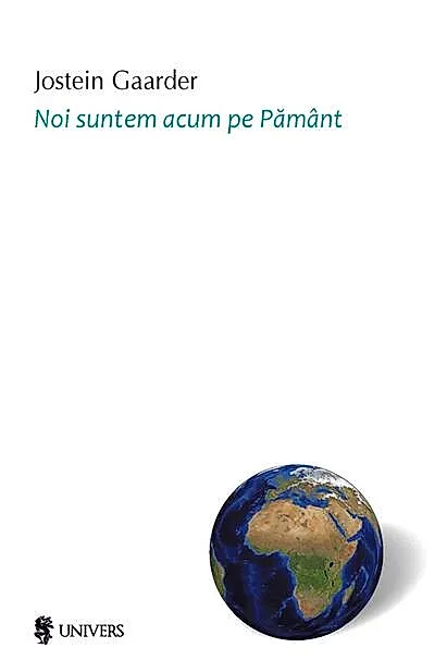 Noi suntem acum pe Pământ