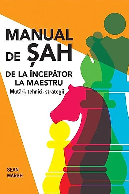 Manual de șah. De la începător la maestru