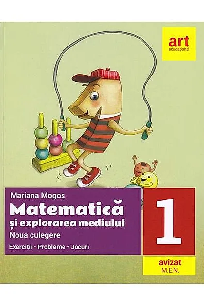 Noua culegere pentru clasa I. Matematică și explorarea mediului. Exerciţii, probleme, jocuri