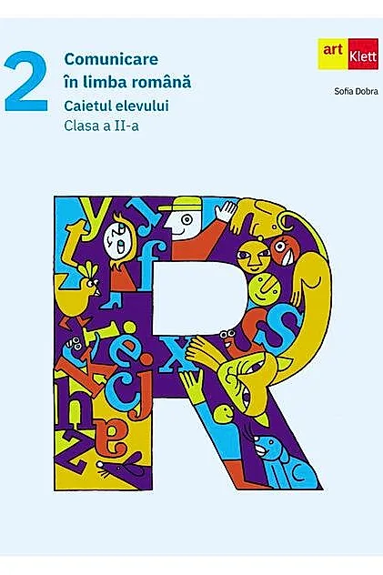 Comunicare în limba română. Caietul elevului. Clasa a II-a