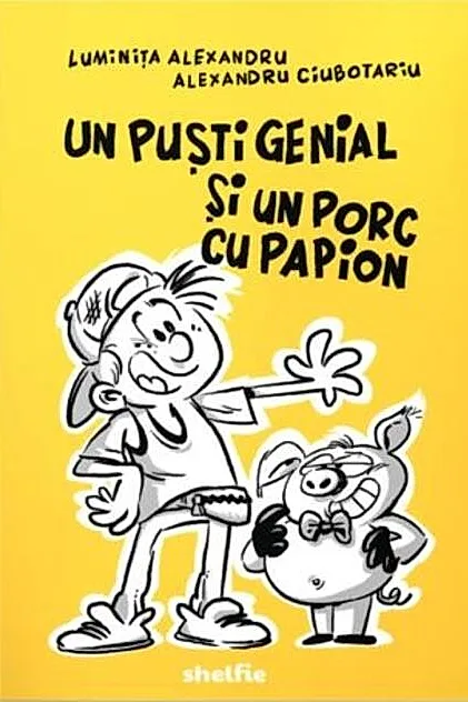 Un puști genial și un porc cu papion