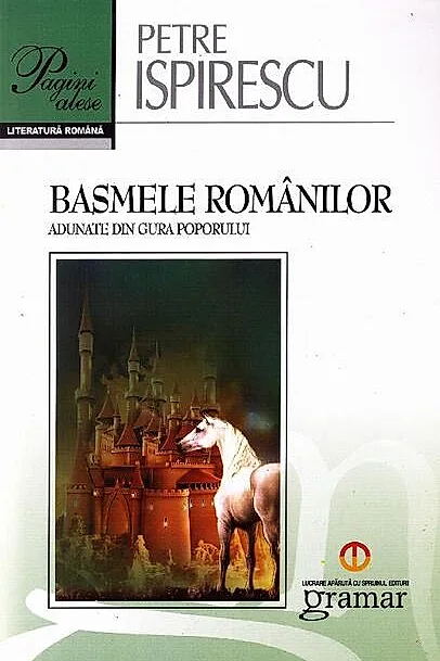 Basmele românilor adunate din gura poporului