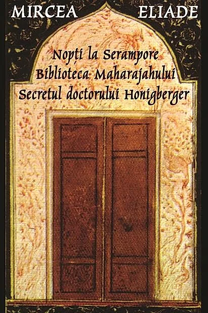 Nopți la Serampore. Secretul doctorului Honigberger. Biblioteca Maharajahului