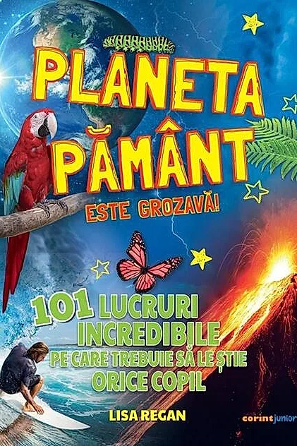 Planeta Pământ este grozavă!