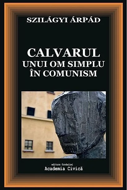 Calvarul unui om simplu în comunism