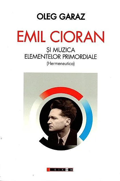 Emil Cioran şi muzica elementelor primordiale (Hermeneutică)