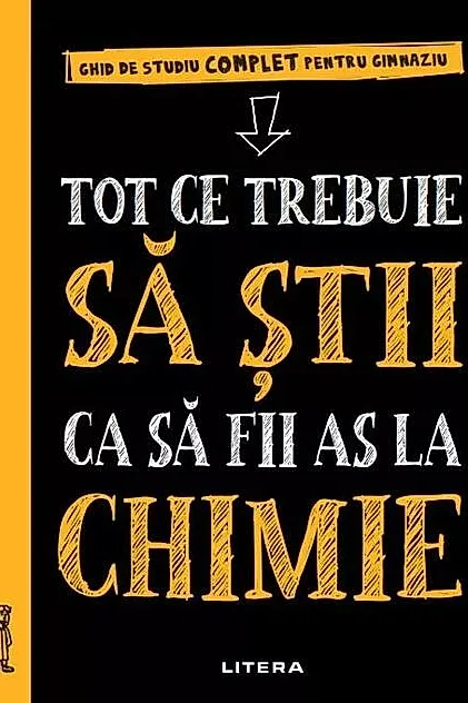 Tot ce trebuie să știi ca să fii as la chimie. Ghid de studiu complet pentru gimnaziu