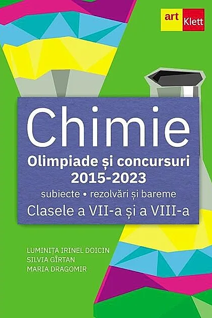 Chimie. Olimpiade şi concursuri - subiecte, probe practice, rezolvări şi bareme. Clasele a VII-a și a VIII-a