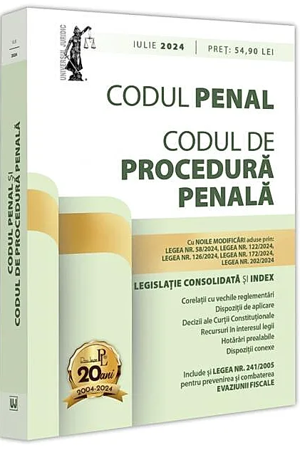 Codul penal și codul de procedură penală: iulie 2024