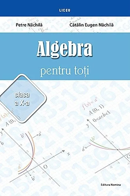 Algebră pentru toți. Clasa a X-a