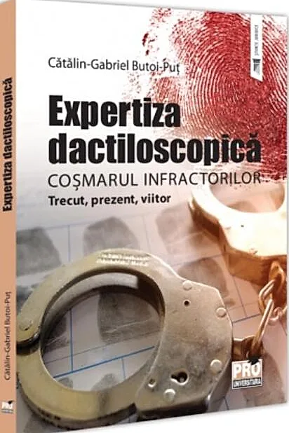 Expertiza dactiloscopică, coșmarul infractorilor