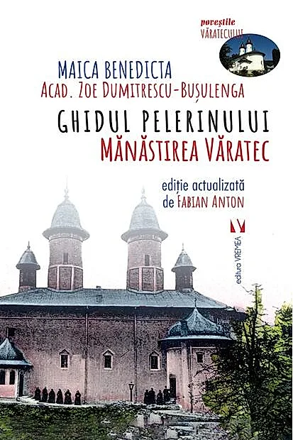 Ghidul pelerinului. Mănăstirea Văratec